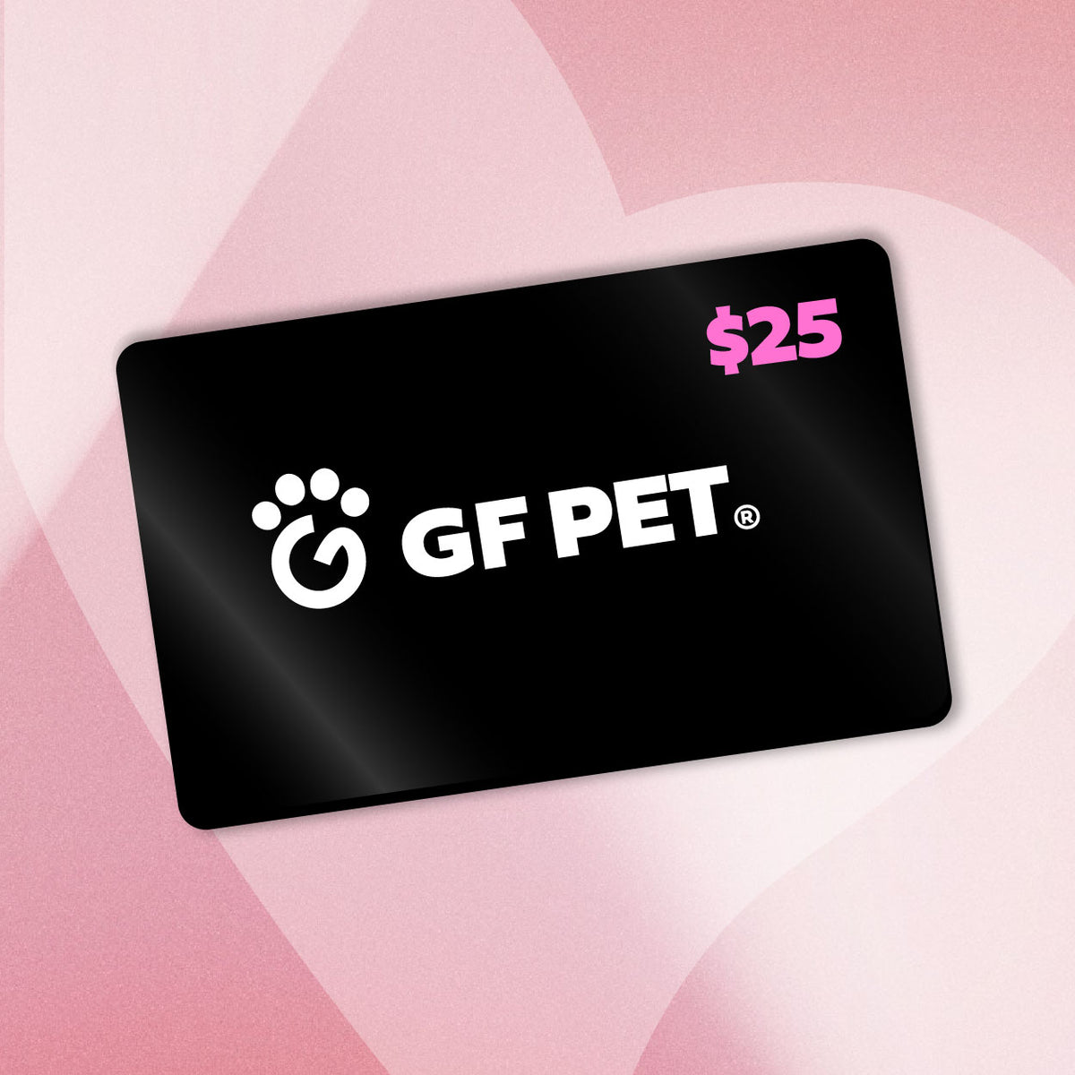 GF Pet Official Online Store Gift Card - Treat Card 25