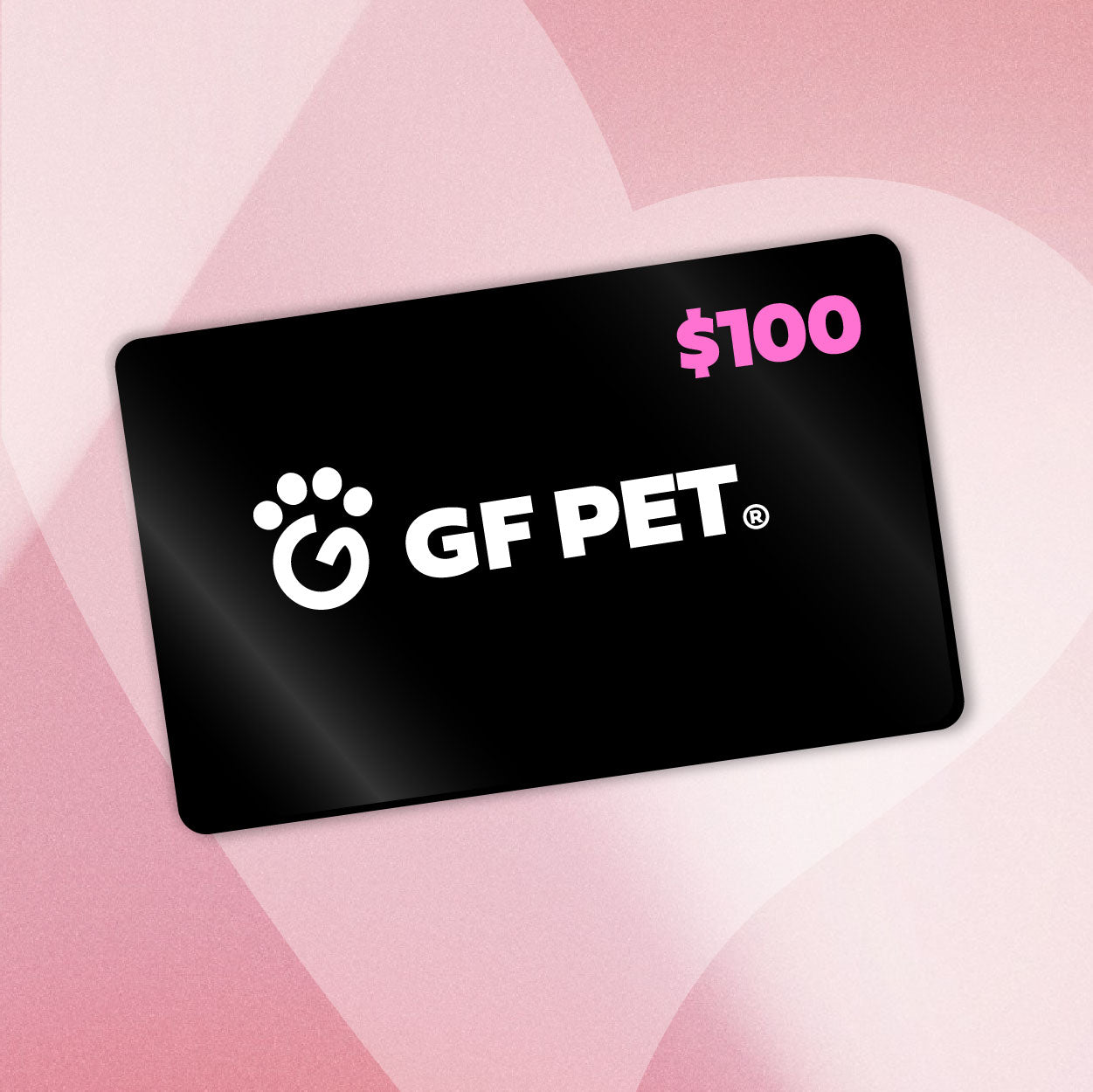 GF Pet Official Online Store Gift Card - Treat Card 100 - GF Pet ...